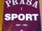 PRASA I SPORT 1881 - 1981, B.TUSZYŃSKI, OKAZJA!