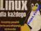 Linux dla każdego Kompletny poradnik