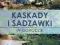 Kaskady i sadzawki