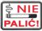 NAKLEJKA INFO UWAGA ZAKAZ PALENIA NIE PALIĆ
