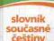 Slovnik soucasne cestiny. Słownik współczesnego ję