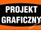 PROJEKT GRAFICZNY ULOTKA, BANER, SZYLD, PLAKAT ...