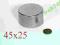 MAGNES NEODYMOWY 45x25 MAGNES WALCOWY 45/25 NdFeB