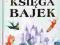 ZŁOTA KSIĘGA BAJEK -- twarda oprawa 24 bajki bajka