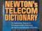 NEWTON'S TELECOM DICTIONARY 18TH EDITION