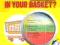 WHAT'S REALLY IN YOUR BASKET Bill Statham