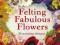 FELTING FABULOUS FLOWERS Gillian Harris