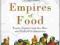 EMPIRES OF FOOD Andrew Rimas, Evan Fraser