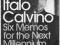 SIX MEMOS FOR THE NEXT MILLENNIUM Italo Calvino