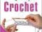 CROCHET VISUAL QUICK TIPS Cecily Keim, Kim Werker