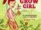 YOU GROW GIRL: GROUNDBREAKING GUIDE TO GARDENING