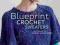 BLUEPRINT CROCHET SWEATERS Robyn Chachula