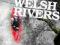 THE WELSH RIVERS Chris Sladden, Tom Laws