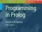 PROGRAMMING IN PROLOG: USING THE ISO STANDARD