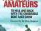 THE LAST AMATEURS Mark de Rond