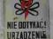 Tabliczka - Nie dotykać! Urządzenie elektryczne!