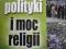 Nędza polityki i moc religii. Paul Valadier