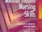 ESSENTIAL MENTAL HEALTH NURSING SKILLS