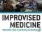 IMPROVISED MEDICINE Kenneth Iserson