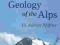 GEOLOGY OF THE ALPS O. Adrian Pfiffner