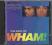 WHAM ! IF YOU WERE THERE CD 1997 UK