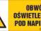 Obwód oświetleniowy pod napięciem