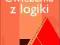 *ĆWICZENIA Z LOGIKI* Barbara Stanosz, 2008r !
