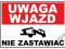 tablica UWAGA WJAZD NIE ZASTAWIAĆ a5 A4 pcv ZNAK