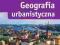 Geografia urbanistyczna - Redakcja naukowa: Stanis