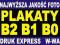 PLAKATY PLAKAT B2 B1 B0 160g 65zł FOTO EXPRES W-WA PLAKATY PLAKAT B2 B1 B0 160g 65zł FOTO EXPRES W-WA