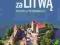 Pogoń za Litwą Sześćset lat po Grunwaldzie NOWA