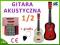 1442~ DREWNIANA GITARA AKUSTYCZNA 1/2  DLA 3-7 LAT