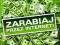 ZARABIAJ PASYWNIE W INTERNECIE, YOUTUBE, FACEBOOK!