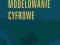Modelowanie cyfrowe - Marcin Skowronek wyd.2, 2012
