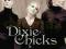 DIXIE CHICKS: WIDE OPEN SPACES - THE DIXIE CHICKS