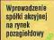 Wprowadzenie spółki akcyjnej na rynek pozagiełdowy