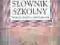 Słownik szkolny Terminy z wiedzy o społeczeńs LU-T
