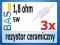 Rezystor ceramiczny _ 1R8 _ 1,8 ohm _ 5W _ 3szt