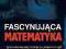 Fascynująca matematyka - Anne Rooney