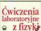 Szuba S. - ĆWICZENIA LABORATORYJNE Z FIZYKI