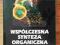 Współczesna synteza organiczna wybór eksperymentów