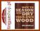Alan Holtham How to Season &amp; Dry Your Own Wood