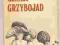 GRZYBOJAD Galindo Sergio 1982 Mikropowieść