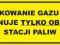 Naklejka TANKOWANIE GAZU WYKONUJE TYLKO OBSŁUGA