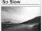 So Slow - 777/Noyon (Antena Krzyku) LIMITOWANA