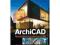 ARCHICAD. WPROWADZENIE DO PROJEKTOWANIA BIM - Ślęk