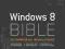 Windows 8 Bible - Jim Boyce, Rob Tidrow [english]