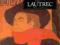 Harris Lautrec Życie i twórczość