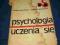 PSYCHOLOGIA UCZENIA SIĘ. PRZEGLĄD BADAŃ I TEORII.