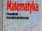 MATEMATYKA PORADNIK ENCYKLOPEDYCZNY - BRONSZTEJN